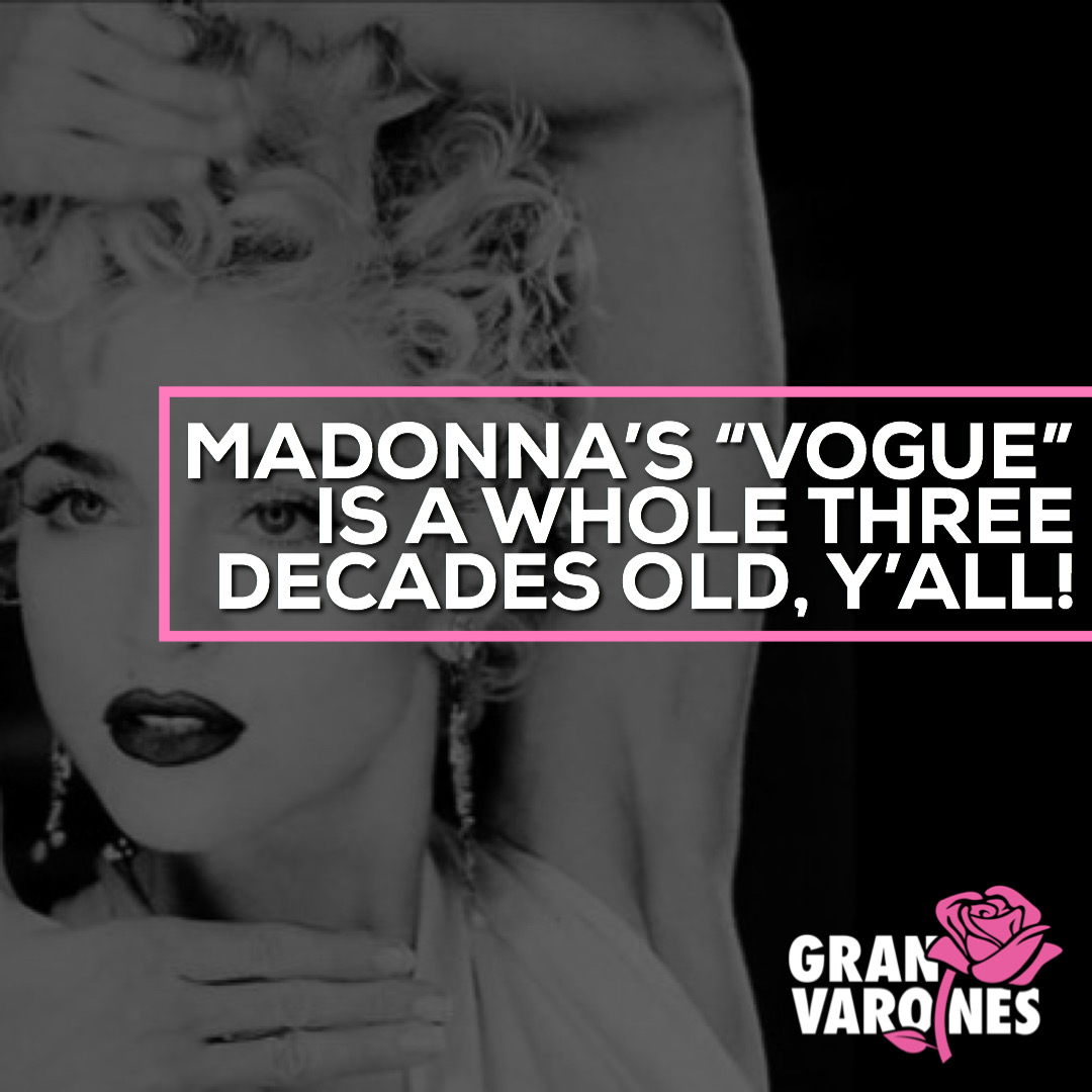 Madonna’s “Vogue” Is A Whole Three Decades Old, Y’all!