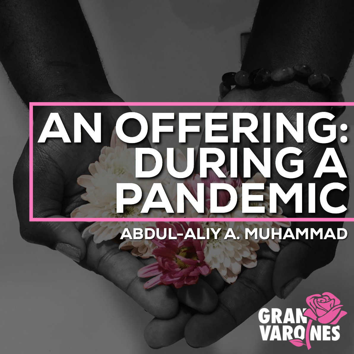 An Offering: During A Pandemic