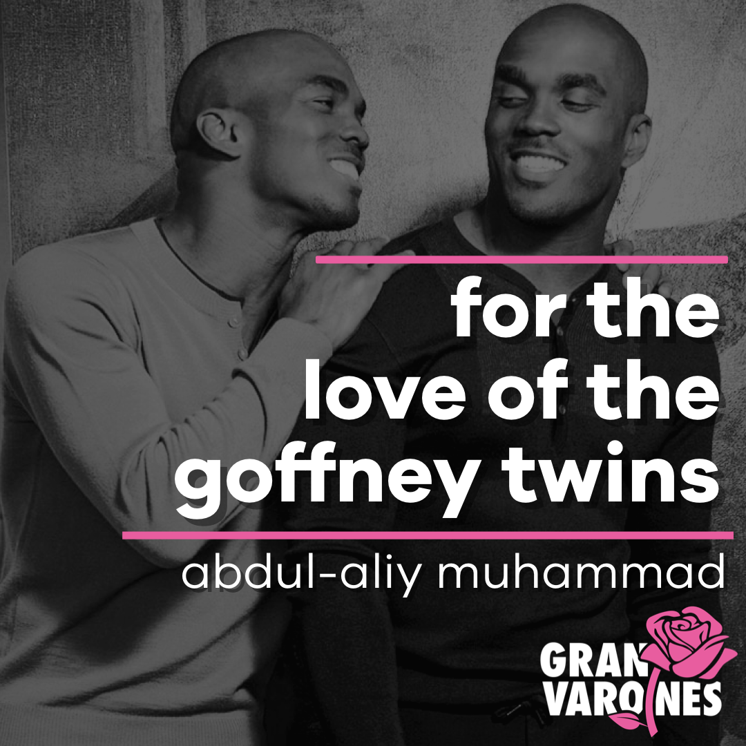 For the Love of the Goffney Twins