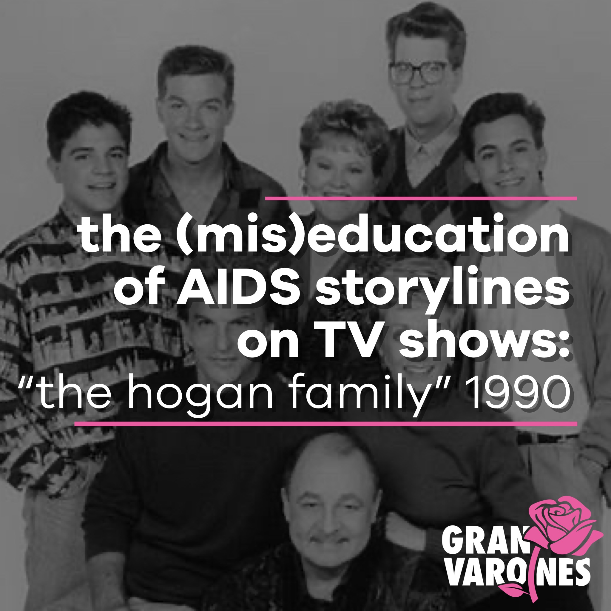 The (Mis)Education of AIDS Storylines on TV Shows: The Hogan Family