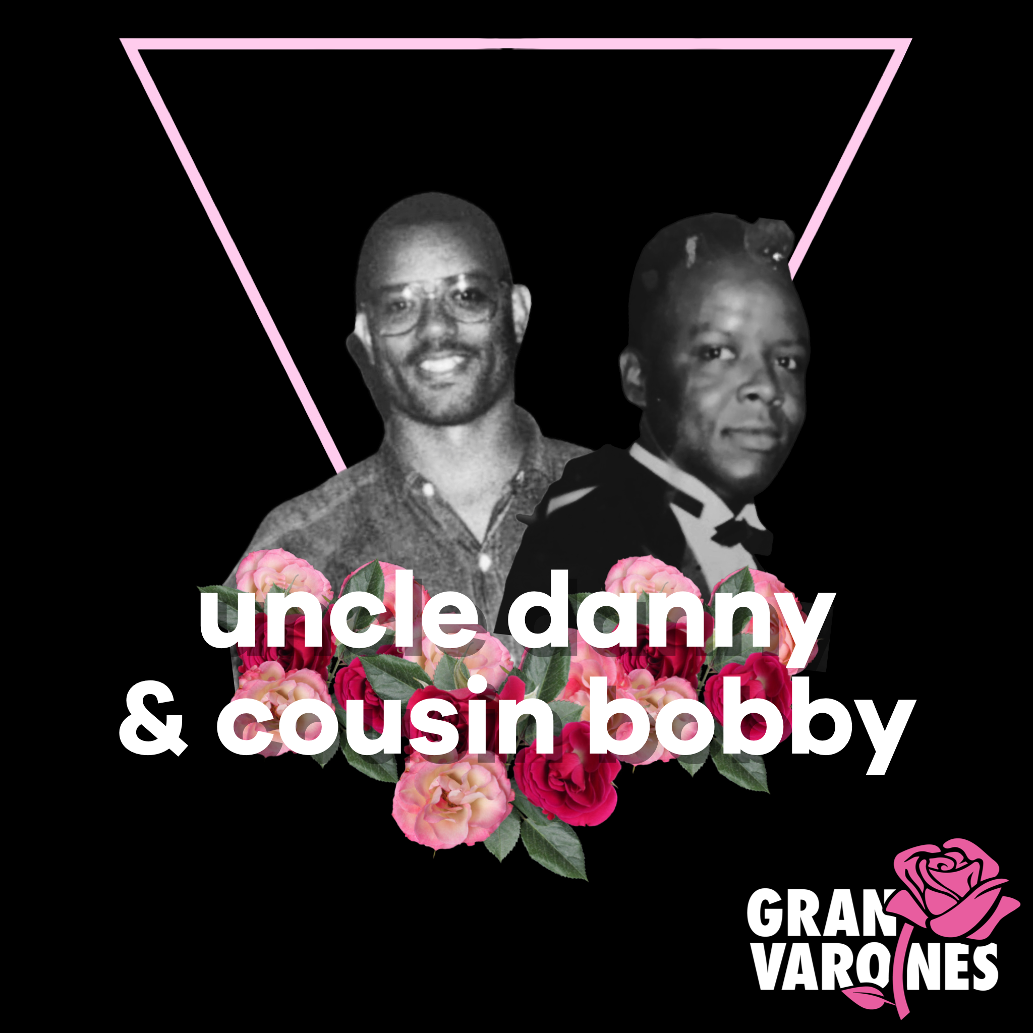 UNCLE DANNY & COUSIN BOBBY