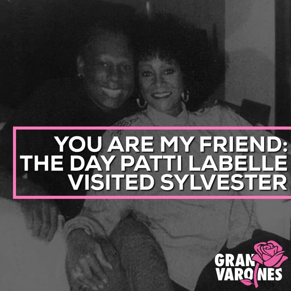 You Are My Friend: The Day Patti LaBelle Visited Sylvester